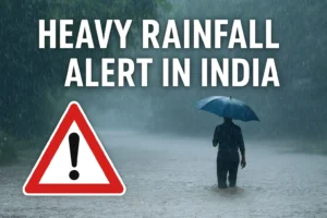 Heavy Rainfall Alert in India: What You Need to Know